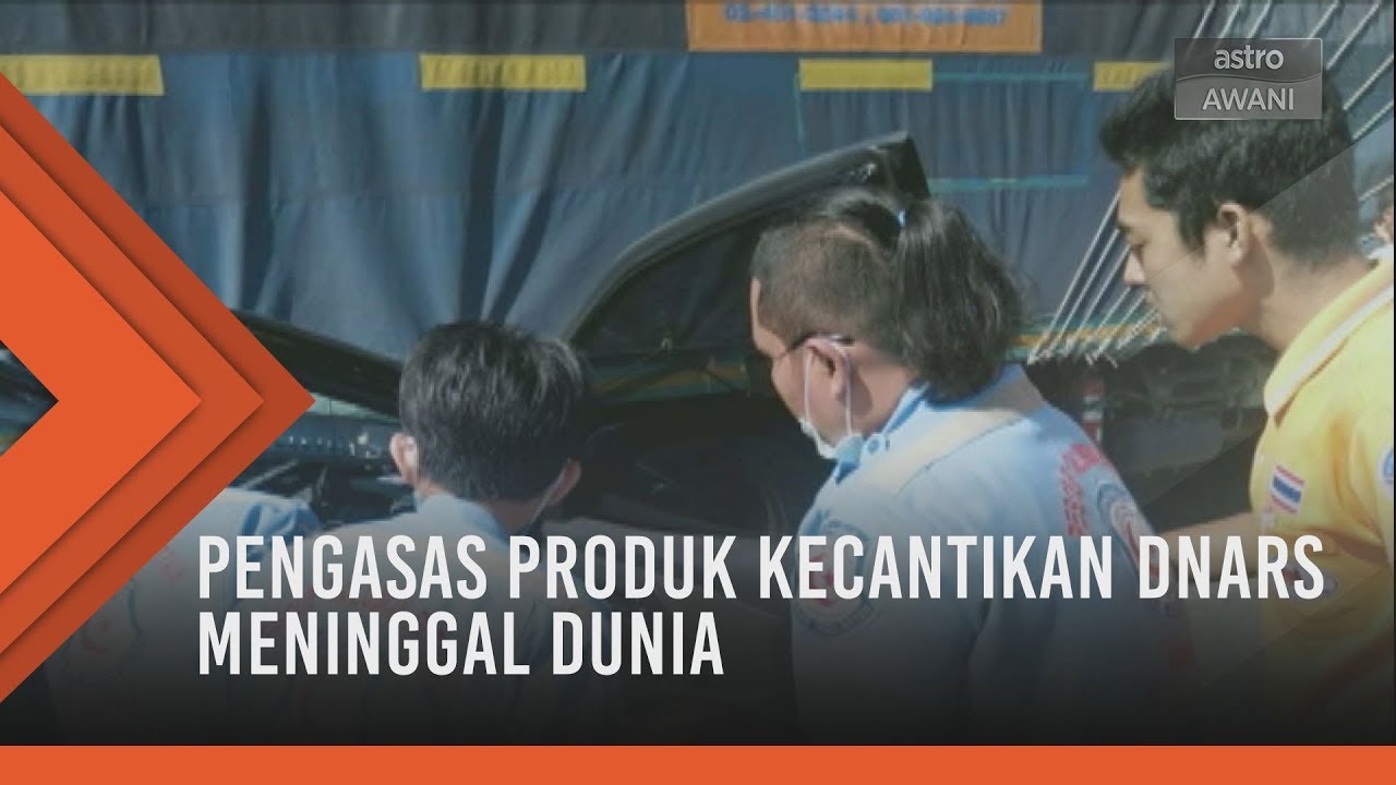 Pengasas Produk Kecantikan Dnars Meninggal Dunia Youtube
