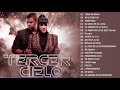 Tercer Cielo - Tercer Cielo sus mejores canciones mix nuevo album 20 grandes exitos