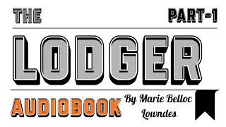 The Lodger By Marie Belloc, Part-1 #Audiobook