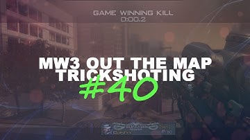 MW3 Out The Map Trickshotting #40 (12 SHOTS!)