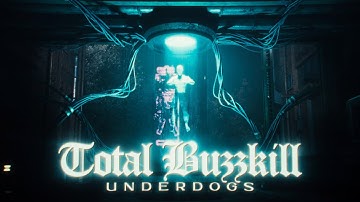 Total Buzzkill - "Underdogs" (Official Music Video) | BVTV Music