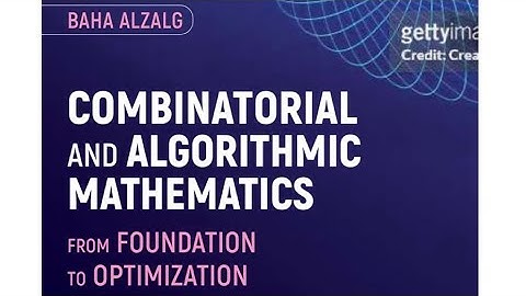 Combinatorial and Algorithmic Mathematics: From Foundation to Optimization