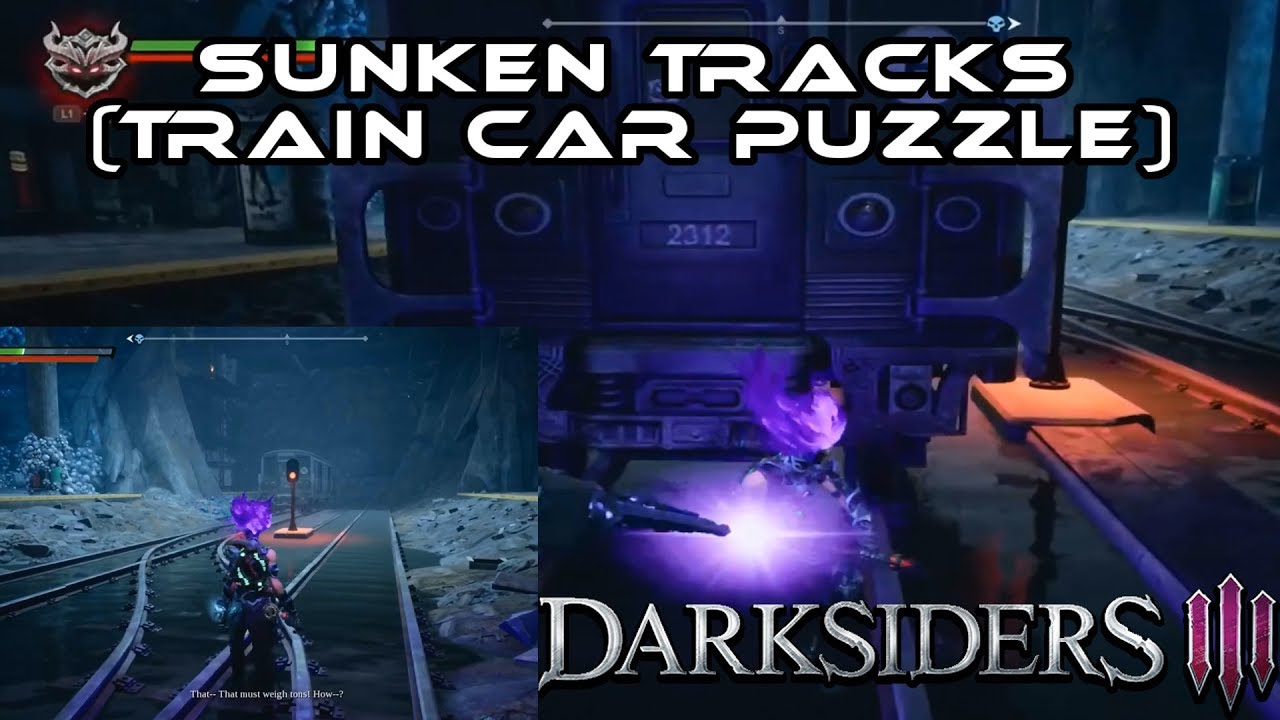 Darksiders 3 Gameplay Walkthrough Sunken Tracks Train Car Puzzle I Ps4 Pro Youtube