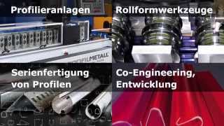 PROFILMETALL - rollgeformte Profile und Profilieranlagen