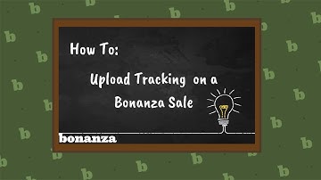 How To Upload Tracking on Bonanza