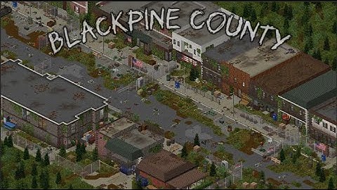 Blackpine County map Trailer l Project Zomboid Mod  B42