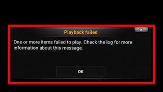 Kodi App Fix One or more items failed to play. Check the log for more information about this message screenshot 2