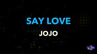 JoJo - Say Love | Karaoke Version