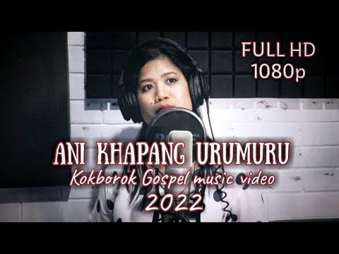 Ani khapang urumuru  Roshma Debbarma  Official kokborok gospel music video