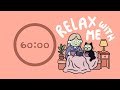 1hr Relaxation Timer | ADHD | Lofi + spa ambience ♡
