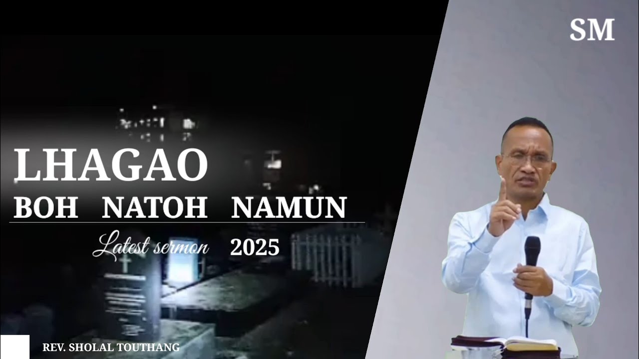 PATHEN  LUNGHANA  MITE | Rev.Sholal Touthang Latest sermon 2025