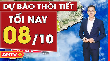 Dự báo thời tiết tối ngày 8/10: Hà Nội se lạnh về đêm, TP. Hồ Chí Minh có mưa vào chiều tối | ANTV