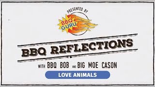 BBQ Bob Trudnak and Big Moe Cason Love Animals - BBQ Reflections