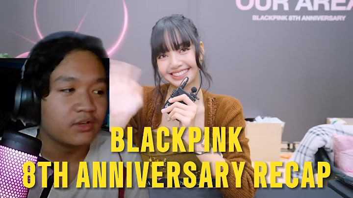 REACTING TO BLACKPINK - 8TH ANNIVERSARY ‘OUR AREA’ RECAP VIDEO