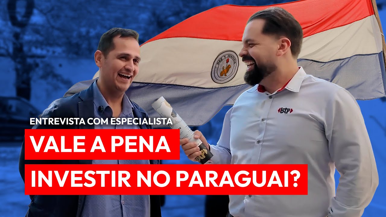 COMO INVESTIR NO PARAGUAI? | Entrevista com Especialista Cesar Patinho