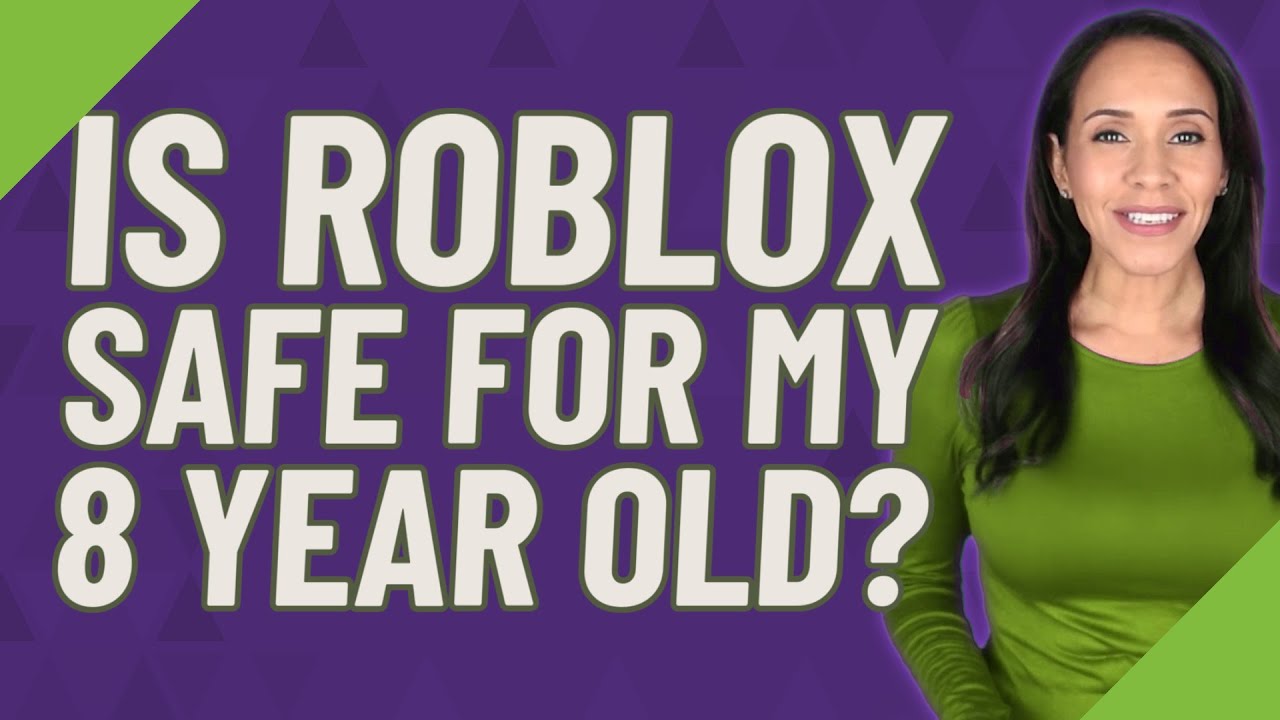 Is Roblox Safe For My 8 Year Old YouTube
