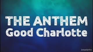 The anthem - good charlotte (with lyrics)