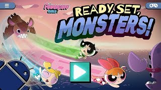 Ready, Set, Monsters - The Powerpuff Girls - Android Gameplay