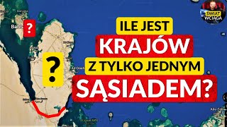 Ile jest KRAJÓW z tylko jednym SĄSIADEM? ◀ Ciekawe granice