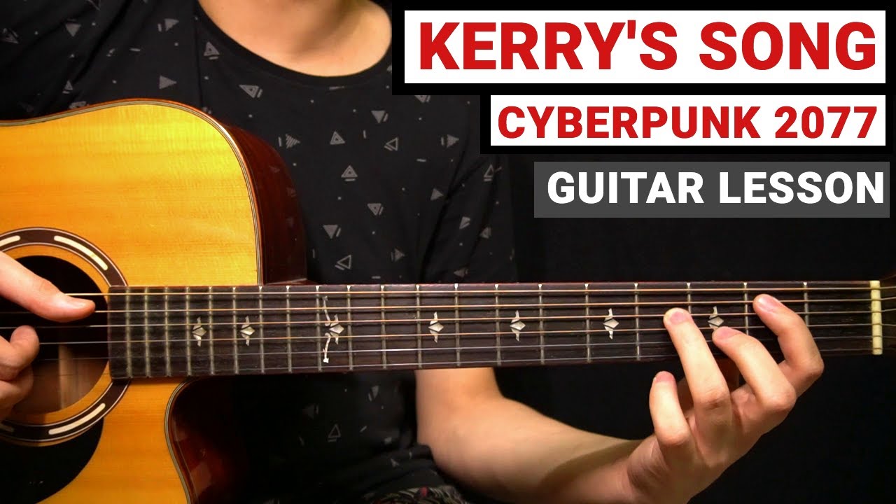 Kerrys Song   Eurodyne Yacht   Cyberpunk 2077  Guitar Lesson Tutorial How to Play