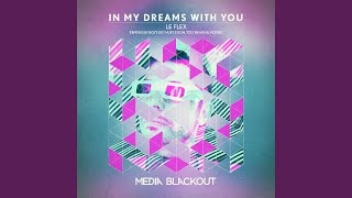 In My Dreams With You (Boys Get Hurt Remix)