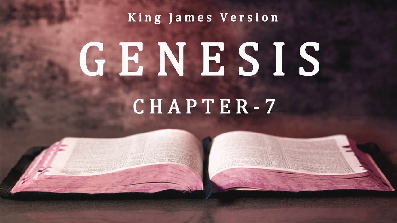 THE HOLY BIBLE Genesis Chapter 7 KJV Full Bible Jeyam THE HOLY BIBLE Genesis Chapter 7 KJV Full Bible Jeyam