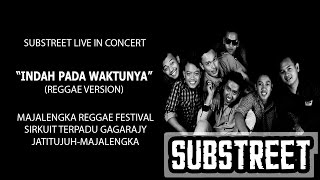 Kabar Reggae Majalengka-Substreet-Indah Pada Waktunya (Reggae Version)