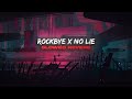 Rockabye X No Lie Slowed Reverb Mashup Dua Lipa Anne Marie Rockabye X No Lie Slowed Reverb Mashup Dua Lipa Anne Marie