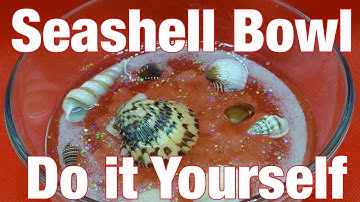DIY : Seashell Bowl using Resin : Step by Step Tutorial