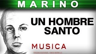 Miniatura de vídeo de "Marino - Un Hombre Santo (musica)"