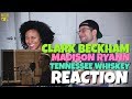 Clark Beckham (Ft. Madison Ryann) - Tennessee Whiskey | REACTION