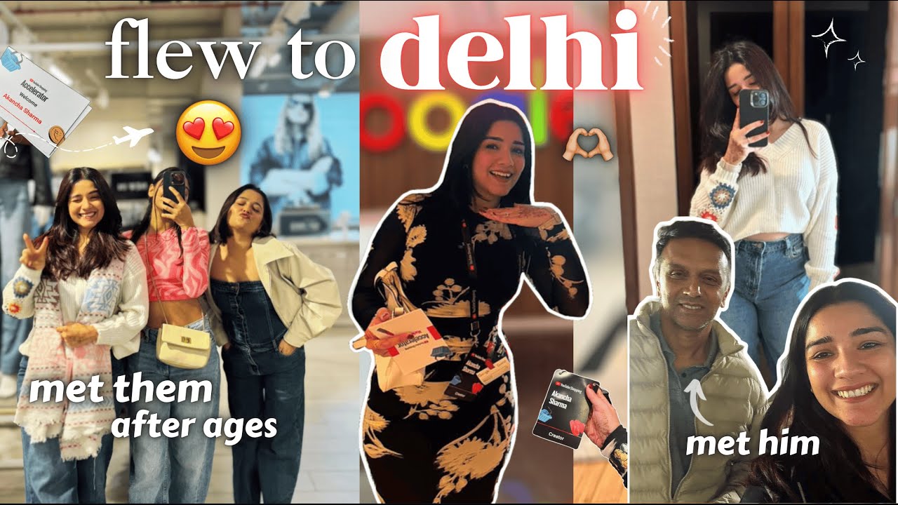 Flew to Delhi ✈️ Meeting Friends After Ages & A YouTube Creator Event 💕