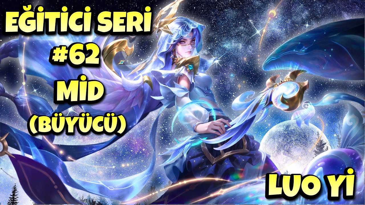 LUO Yİ MİD (BÜYÜCÜ) NASIL OYNANIR ? - Mobile Legends