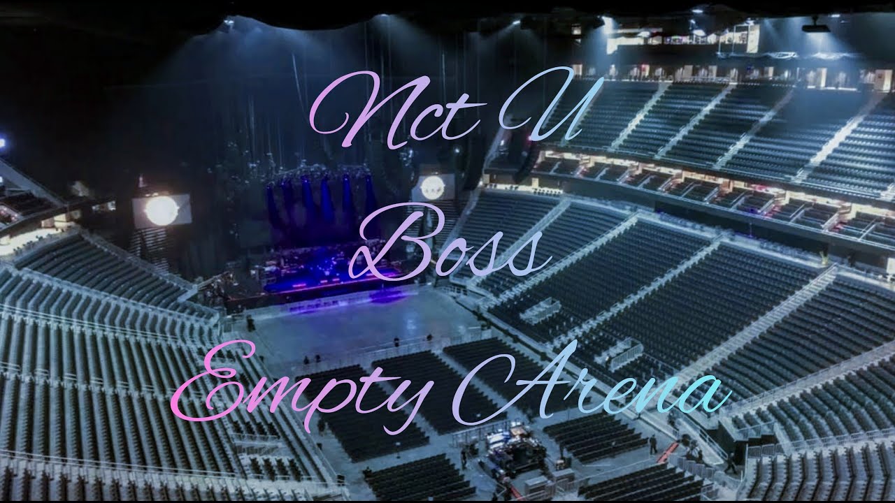 NCT U - BOSS | Empty Arena Effect