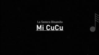 La Sonora Dinamita - Mi Cucú ( LETRA )