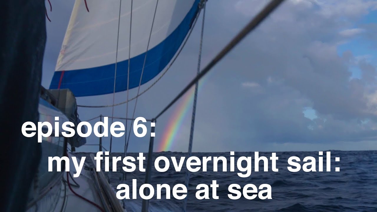 My first overnight sail, alone at sea – Sailing Tarka Ep. 6