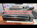 Sửa chữa máy in phun màu epson l805 lem mực, sọc, sai màu | Vũ Giang Vlogs