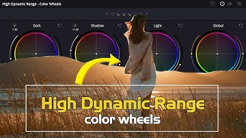 Tất tần tật về High Dynamic Range -  Công cụ giúp chỉnh màu dễ dàng hơn trong DaVinci Resolve