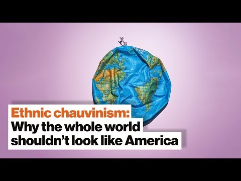 Ethnic chauvinism: Why the whole world shouldn’t look like America | Sean McFate | Big Think