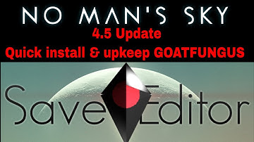 No Mans Sky | SAVE EDITOR  2022 4.5 Update | Quick install & upkeep | GOATFUNGUS