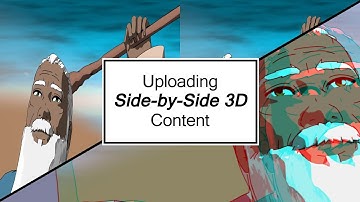 Uploading Side-by-Side 3D Content [Tutorial]