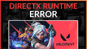 How To Fix Valorant DirectX Runtime Error - Full Guide (2025)