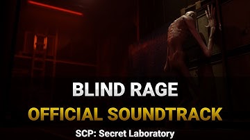 Blind Rage | SCP-096 Chase Theme | SCP: Secret Laboratory OST Vol. 2