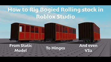 How to rig Bogied Rolling Stock in Roblox Studio