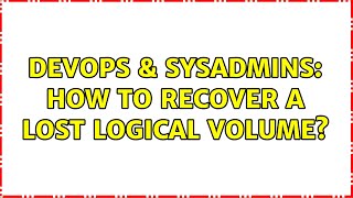 Famous DevOps & SysAdmins: How to recover a lost logical volume? Net Worth
