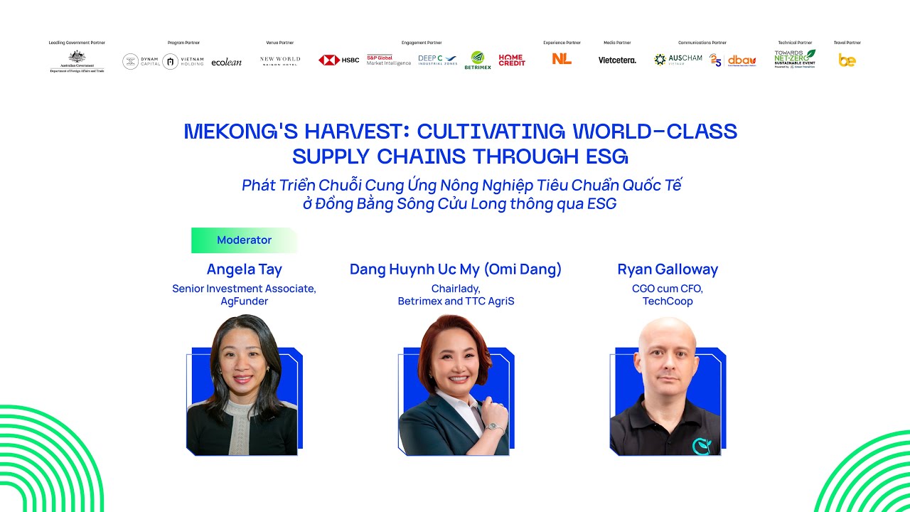 Fireside Chat: Mekong's Harvest Cultivating World Class Supply Chains through ESG Fireside Chat: Mekong's Harvest Cultivating World Class Supply Chains through ESG