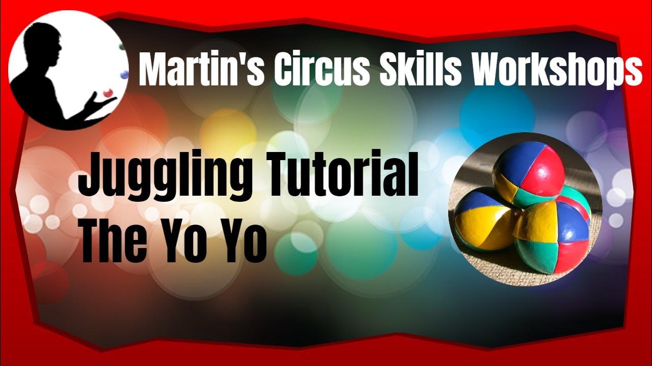 Juggling Tutorial The Yo Yo. circus juggling yoyo YouTube