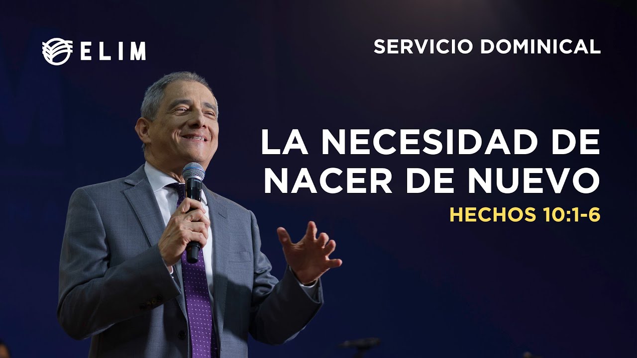 La necesidad de nacer de nuevo | Hechos 10:1-6