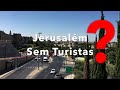 JERUSALÉM Sem Turistas? NOTÍCIAS DE ISRAEL - direto de Sião