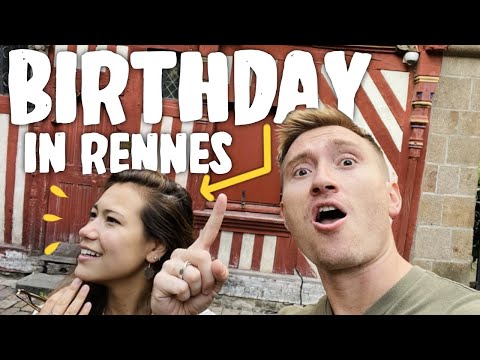 TIA'S BIRTHDAY (a day exploring Rennes)